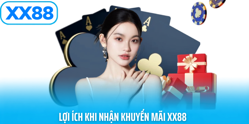 Lợi ích khi nhận khuyến mãi xx88