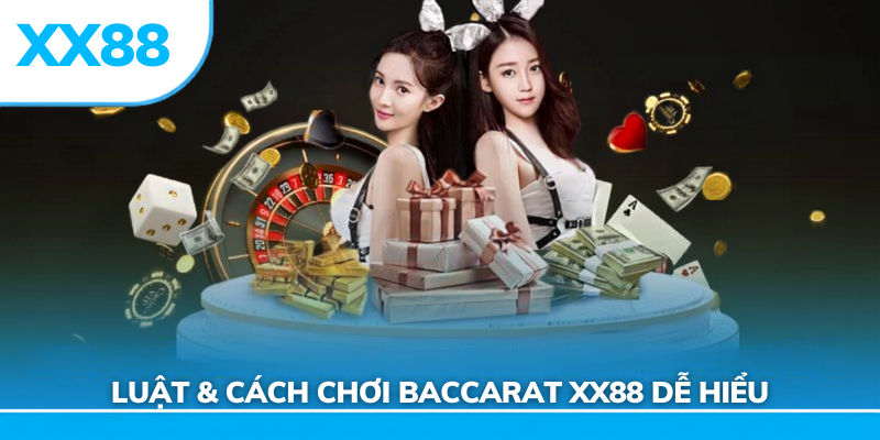 Luật và cách chơi bacarat dễ hiểu