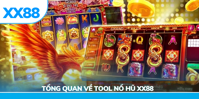 Tổng quan về tool nổ hũ xx88